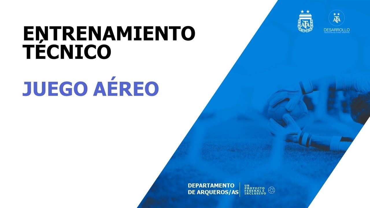 Departamento Arqueros/as AFA - Entrenamiento Técnico (Juego aéreo)