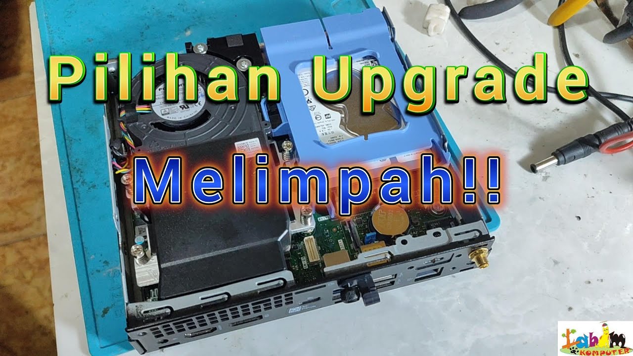 Pilihan Upgrade Yang melimpah dari CPU Mini Dell Optiplex 3070