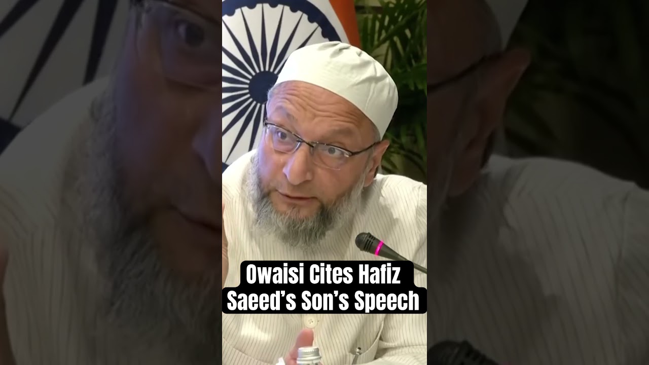 Owaisi Cites Hafiz Saeed&rsquo;s Son's Speech To Expose #Pakistan #modi #india