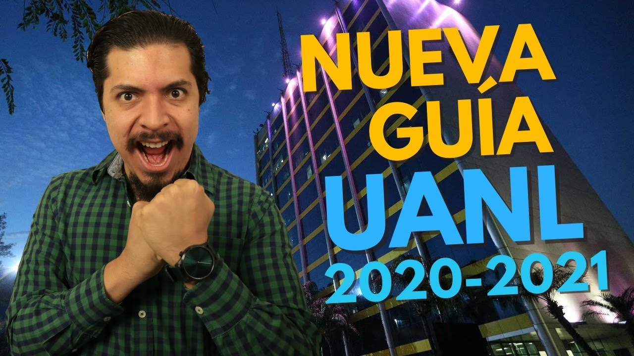 GUÍA UANL 2021: CAMBIARON LA GUÍA OTRA VEZ (Explicación Completa de los Cambios)