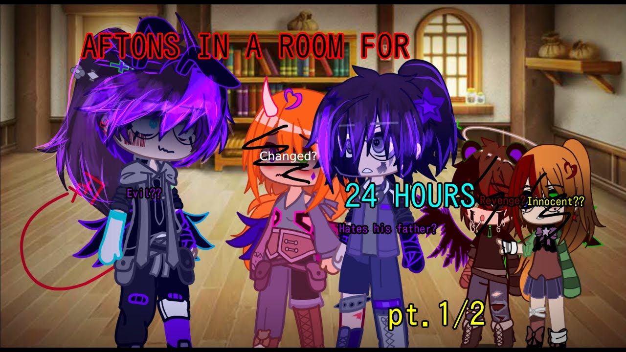 Aftons are stuck in a room for 24 hours / OG TWIST // FNAF // Afton Family // Gacha // 1/2