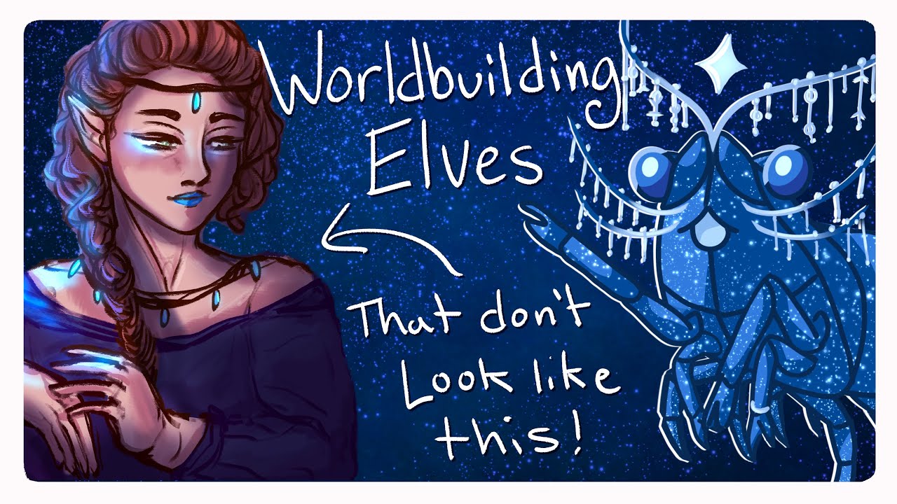 Worldbuilding Fantasy Races; Redesigning Elves 🌿