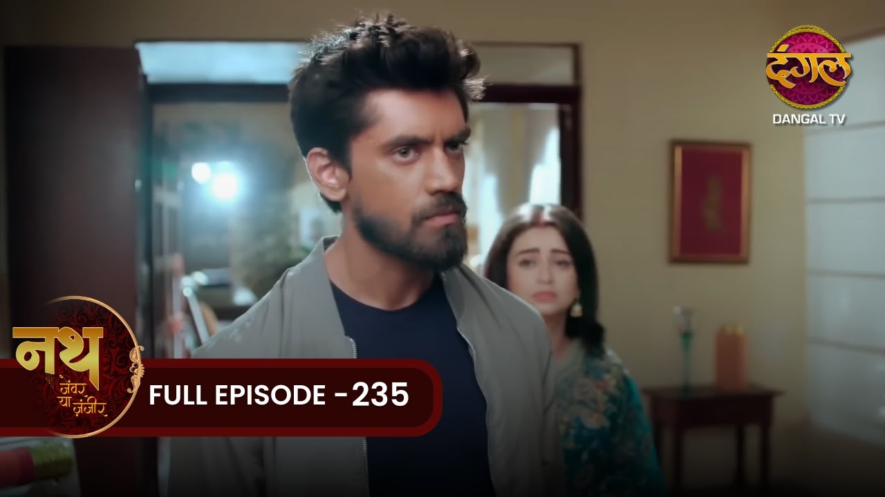 Nath Zewar Ya Zanjeer | Aryan ने Veeran का रूप लिया | Full Episode 235 | Dangal Tv