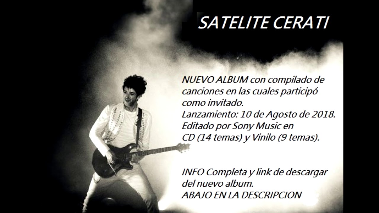 SAT&Eacute;LITE CERATI (&Aacute;lbum) (28 Agosto 2018) (LINK DESCARGA Y INFO EN LA DESCRIPCI&Oacute;N)