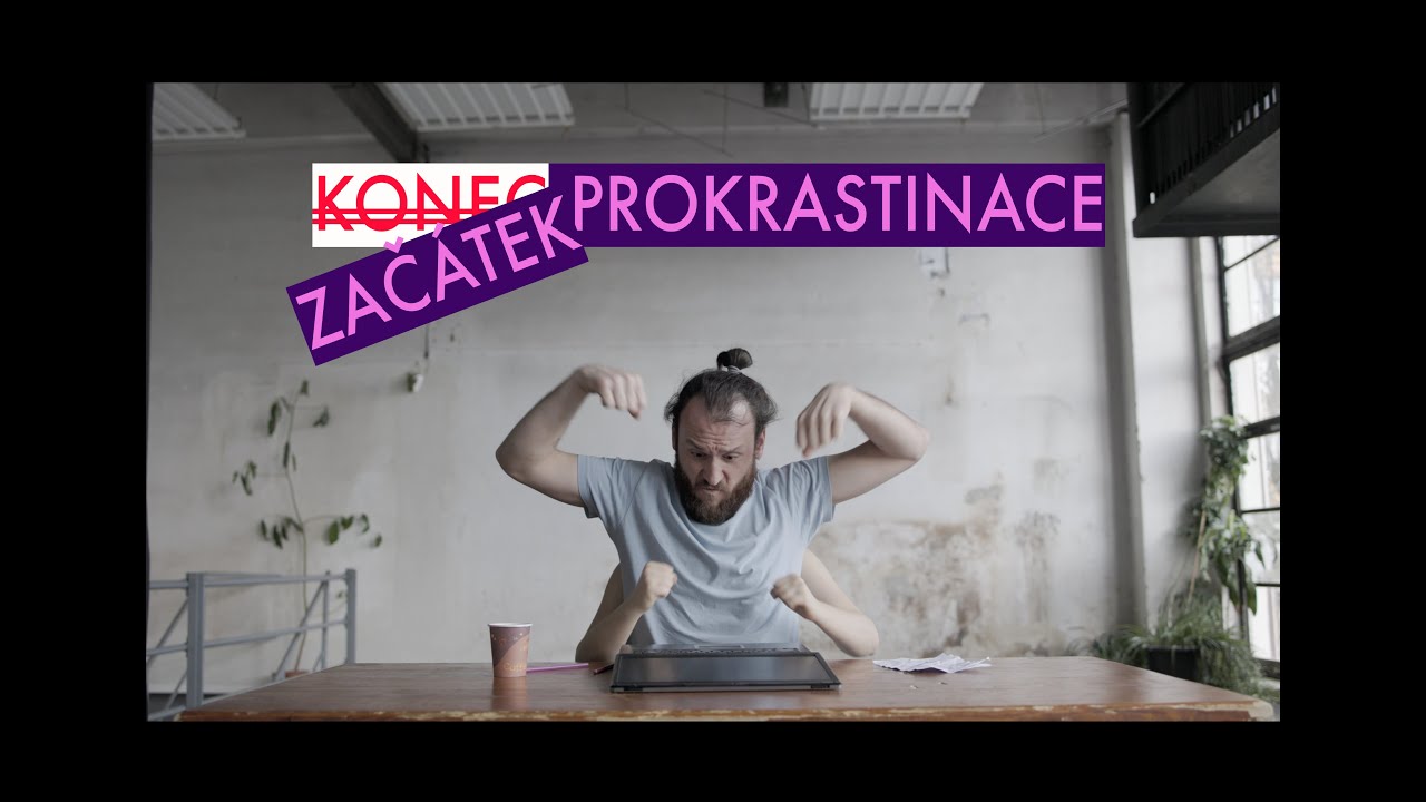 Začátek prokrastinace / The beginning of procrastination