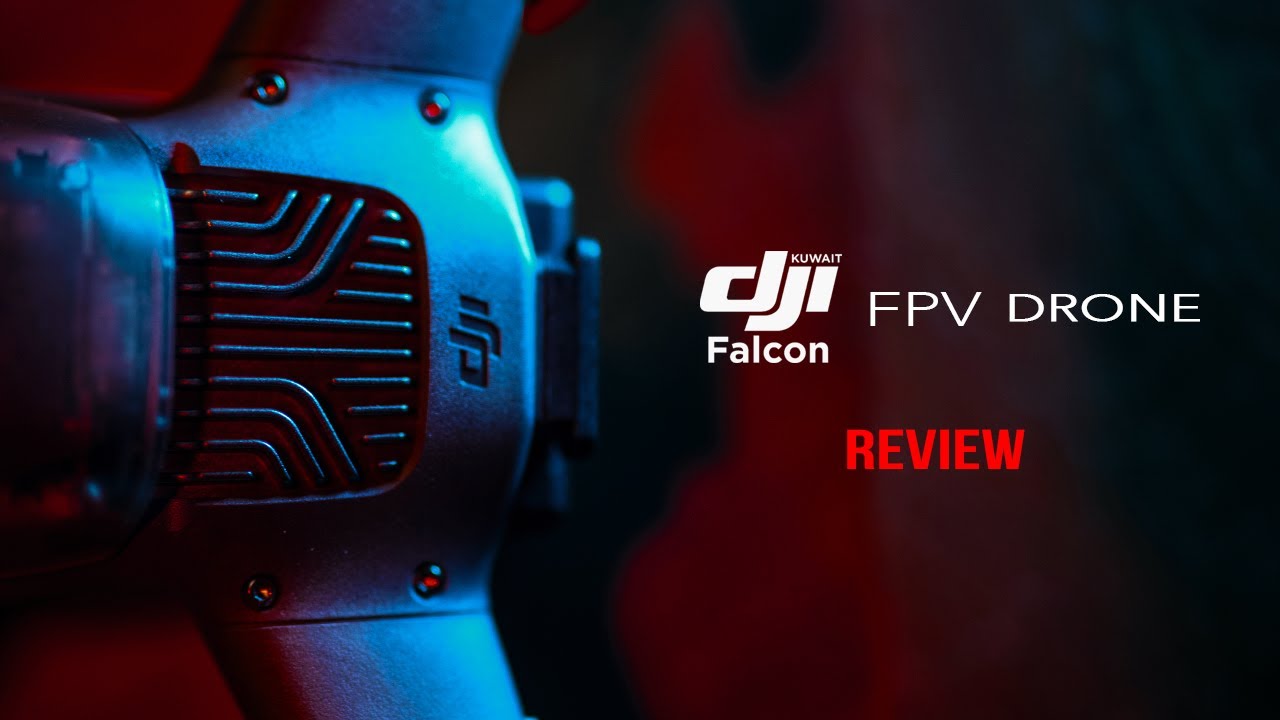 DJI FPV Review  |  DJI FPV مراجعة على طائرة ال