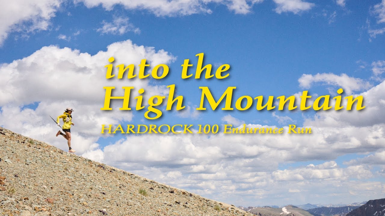 into the High Mountain : HARDROCK 100 Endurance Run