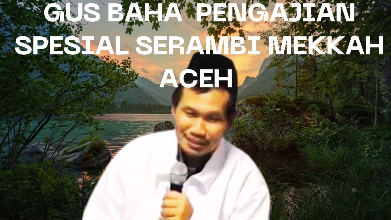 GUS BAHA AL QURAN ITU MUDAH DIPAHAMI