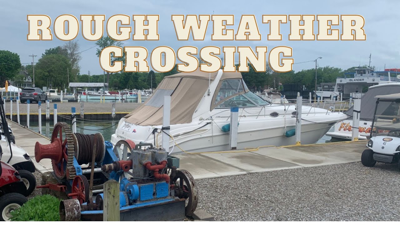 Lake Erie Crossing, Rough Weather!!