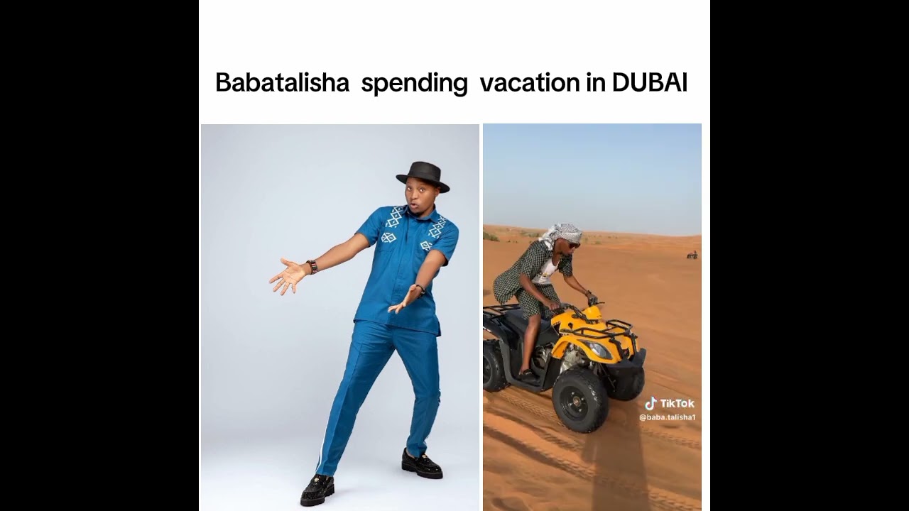Babatalisha spending vacation in Dubai 🎥 @BabaTalisha