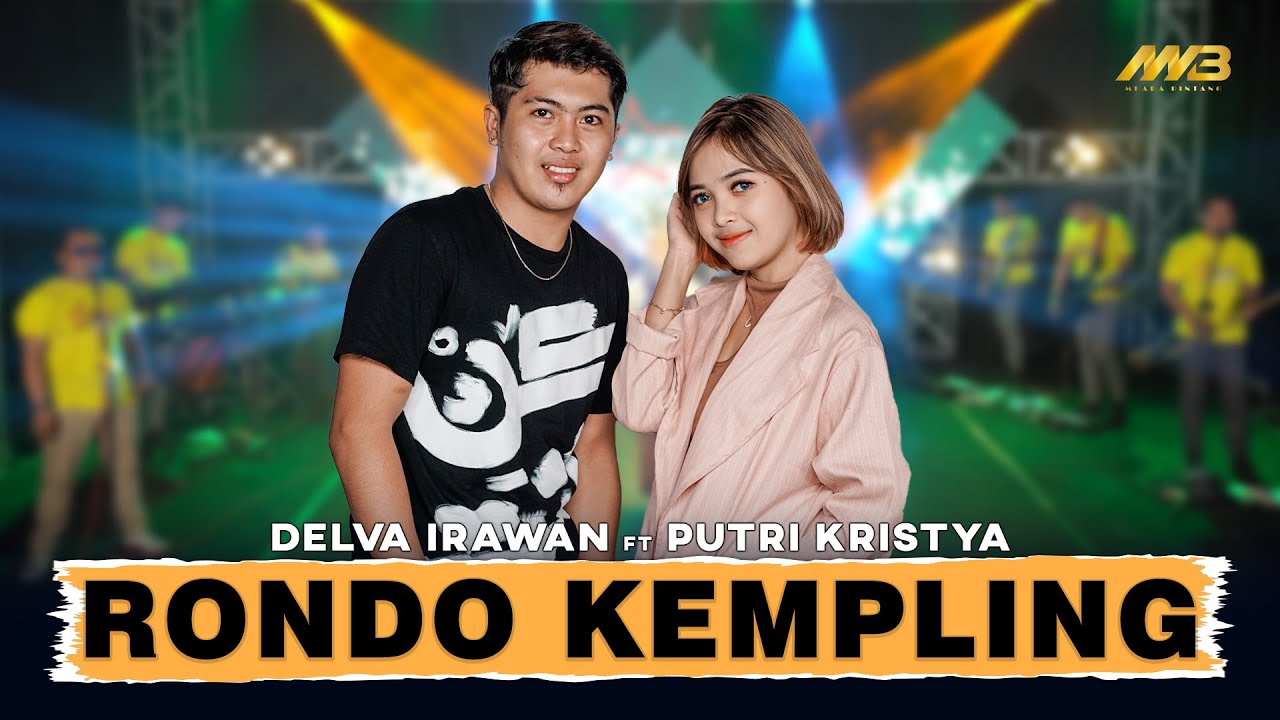 DELVA IRAWAN FT PUTRI KRISTYA - RONDO KEMPLING | Ft.BINTANG FORTUNA ( Official Music Video )