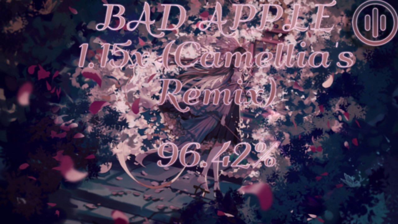 Osu!Mania | Bad Apple (Camellia's Remix) 1.15x (7.46*) 96.42%