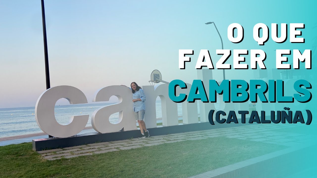 O QUE FAZER EM CAMBRILS - CATALU&Ntilde;A