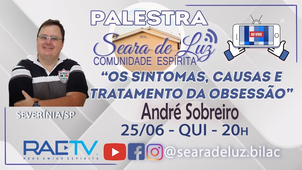 Os sintomas, causas e tratamento da obsessão - Palestra de André Sobreiro