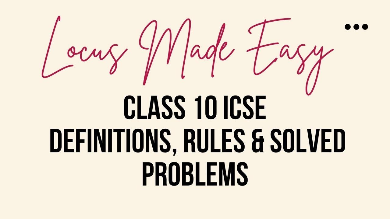 “Locus Made Easy | Class 10 ICSE | Definitions, Rules & Solved Problems”