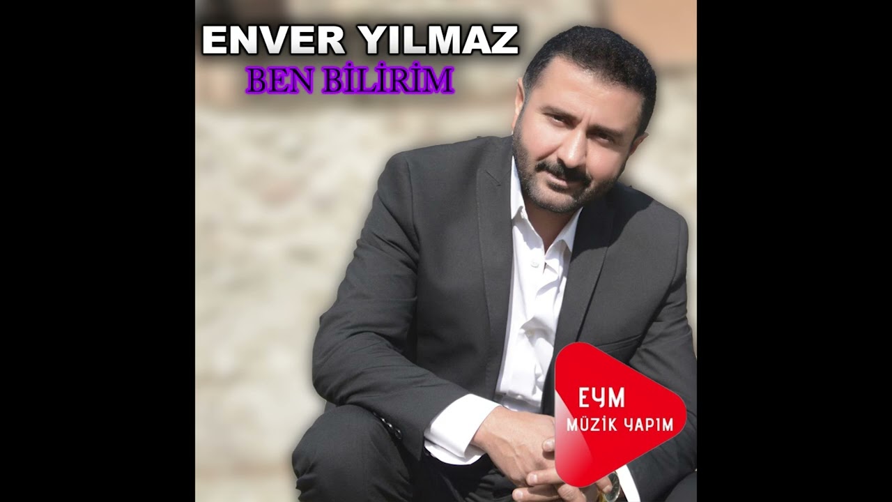 Enver Yılmaz - Ben Bilirim (Official Audio)