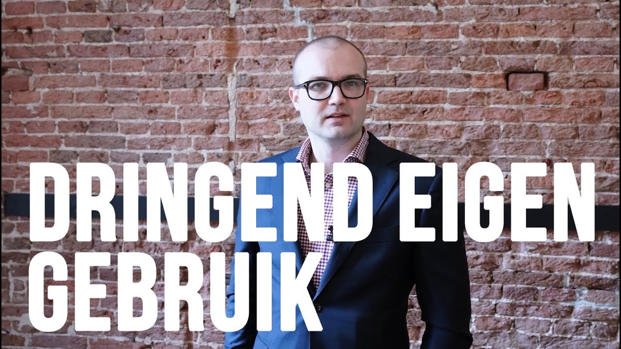 Fisherman Advocaten | Dringend eigen gebruik