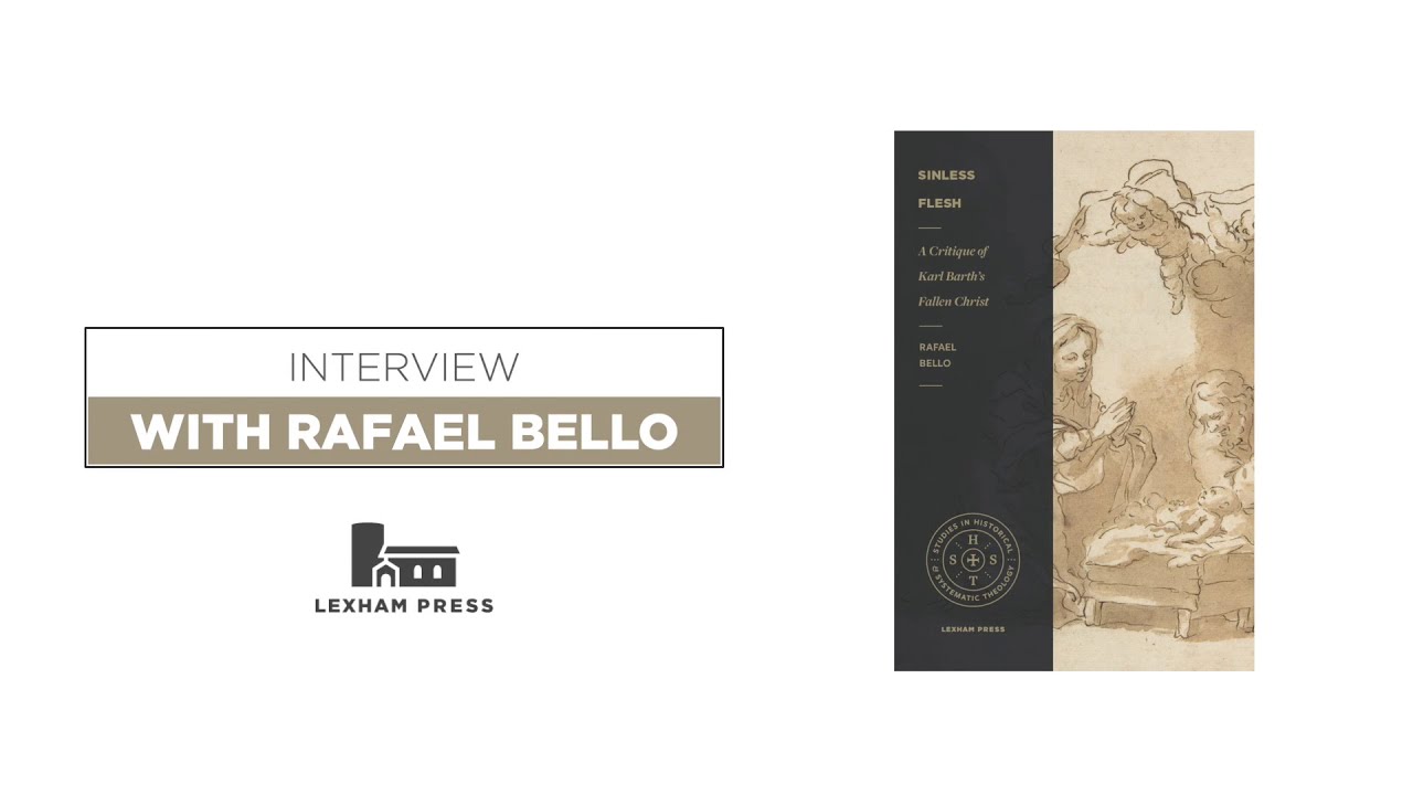 Sinless Flesh - Interview with Rafael Nogueira Bello | Lexham Press