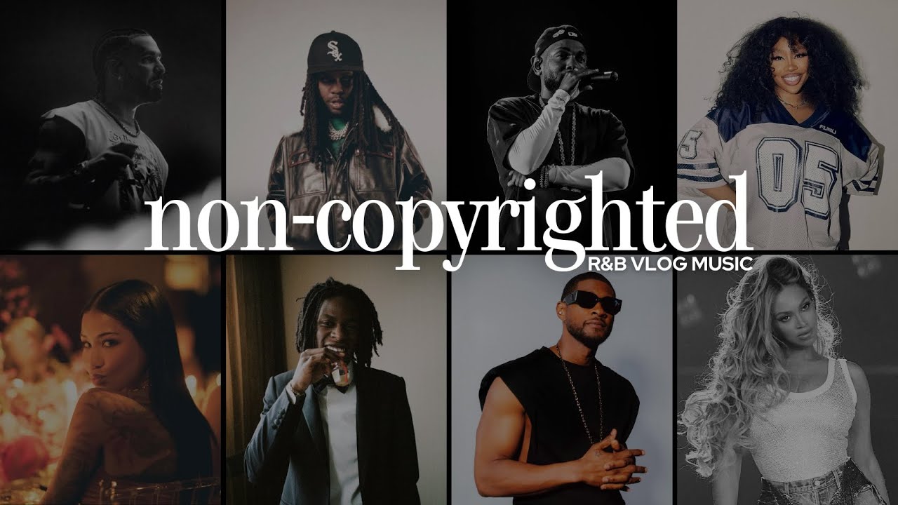 R&B Vibes for Vlogs | Non Copyright Sounds ft. Drake, SZA, Beyonc&eacute;, Usher, Kendrick, Jhene & More