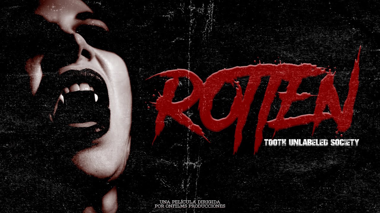 TOOTH UNLABELED SOCIETY - Rotten (Official Video) | Onfilmsproducciones