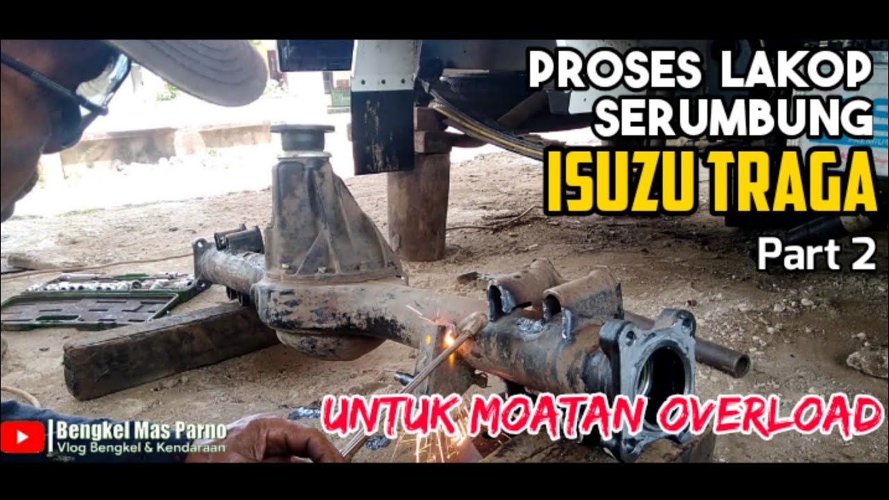 Proses Lakop Serumbung Isuzu Traga Part 2