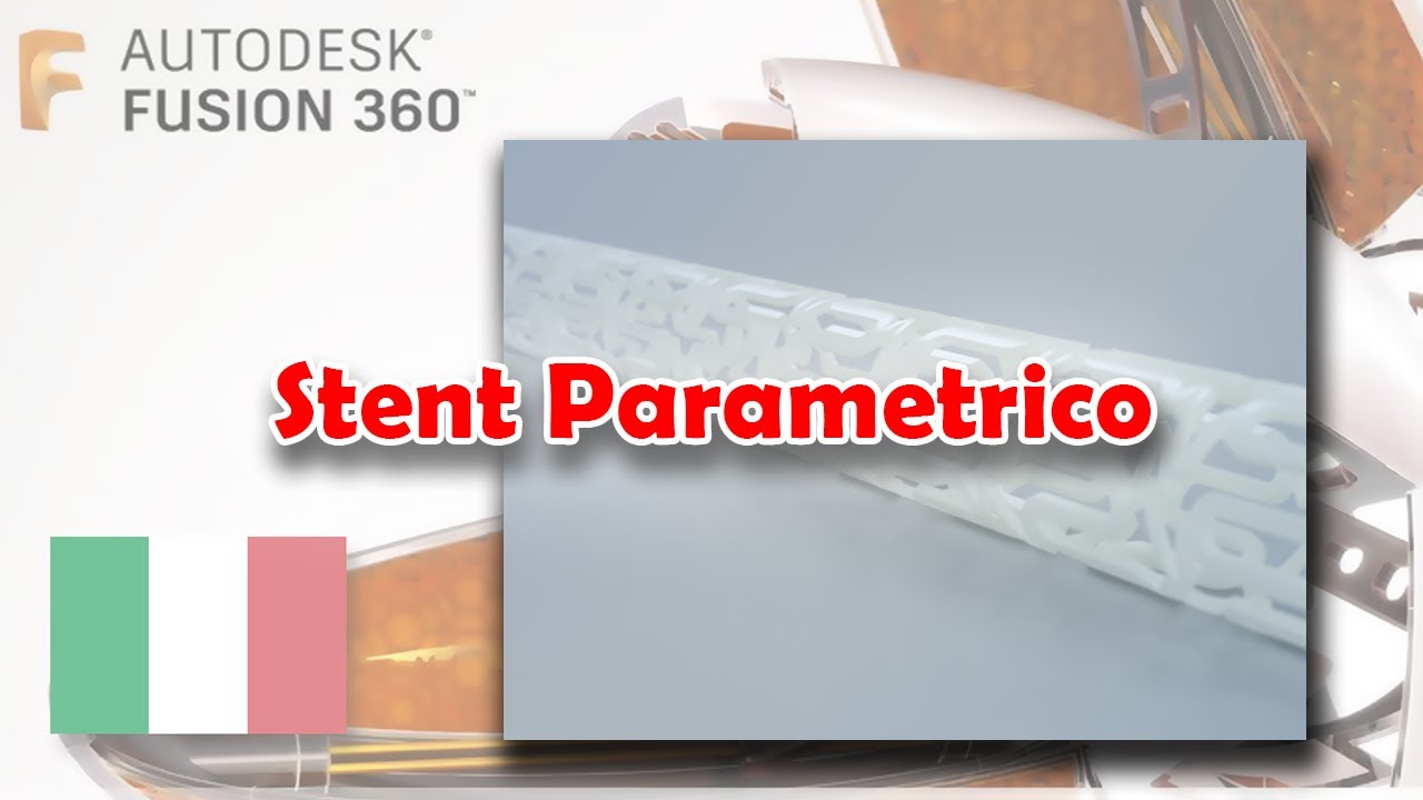 Stent Parametrico [Fusion 360 - Tutorial ITA]