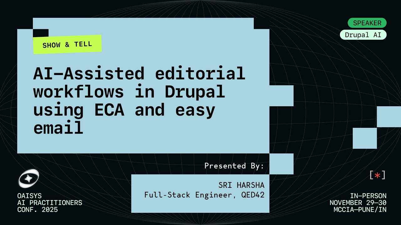 Oaisys Conf 2025 | AI-Assisted Editorial Workflows in Drupal Using ECA and Easy Email