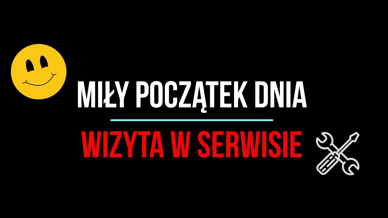 #120/7  Poranna niespodzianka, a na koniec wizyta w serwisie DAFa