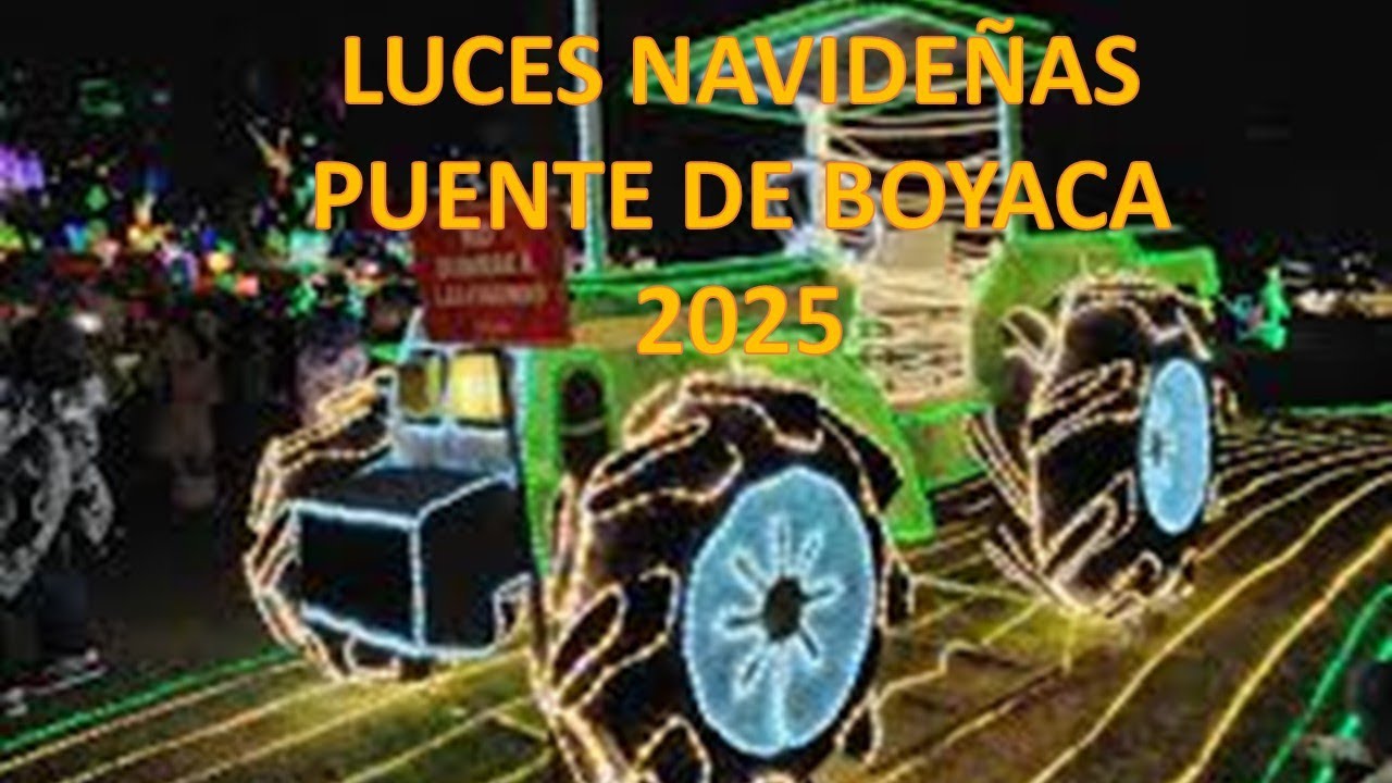 LUCES NAVIDEÑAS PUENTE DE  BOYACA 2025