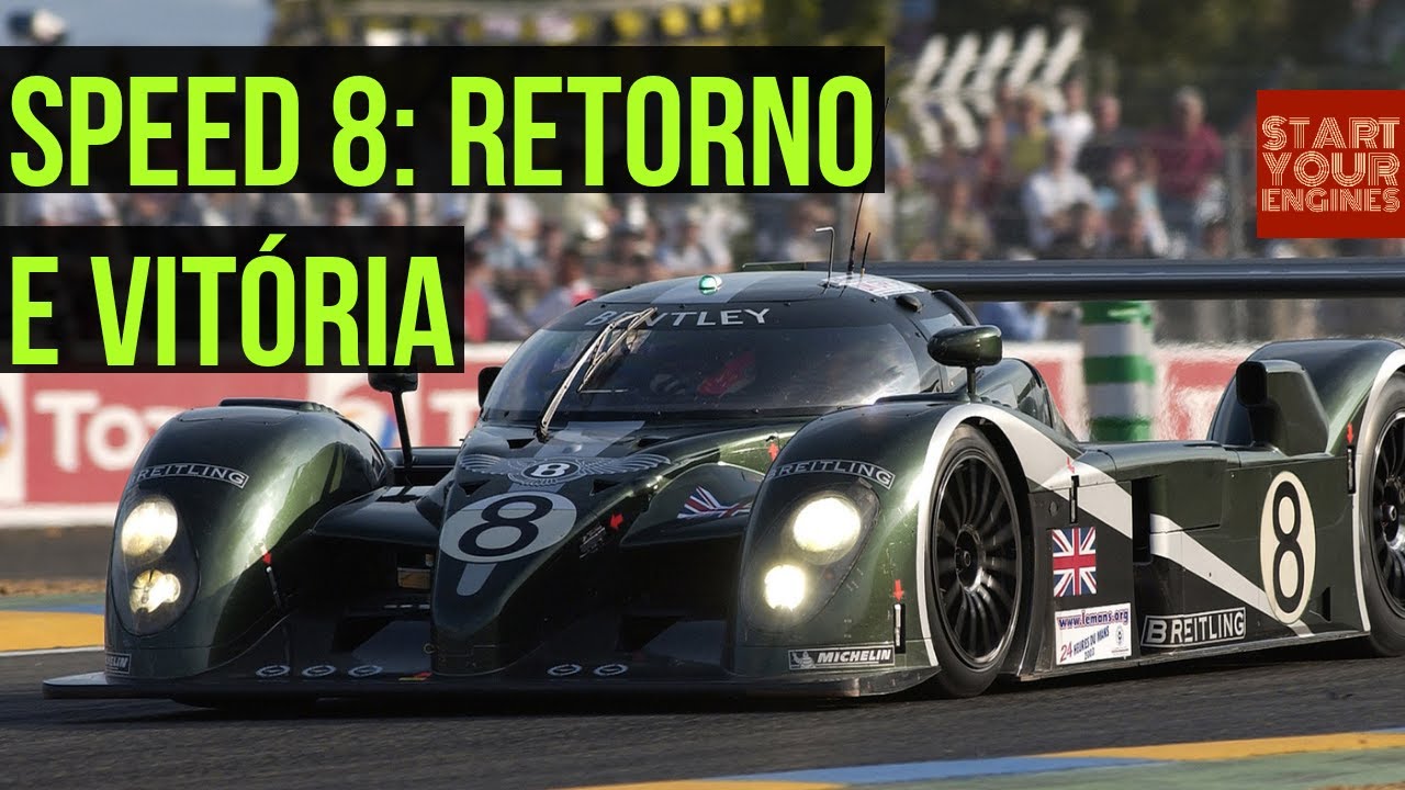 Speed 8: o retorno vitorioso da Bentley ao automobilismo