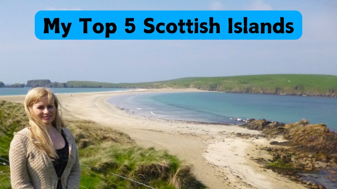 My Top 5 Scottish Islands