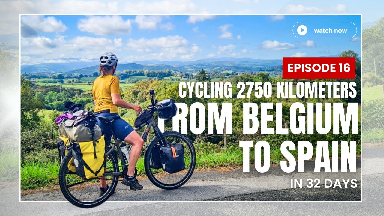 Ep. 16 - Cycling 2750km from Belgium to Spain