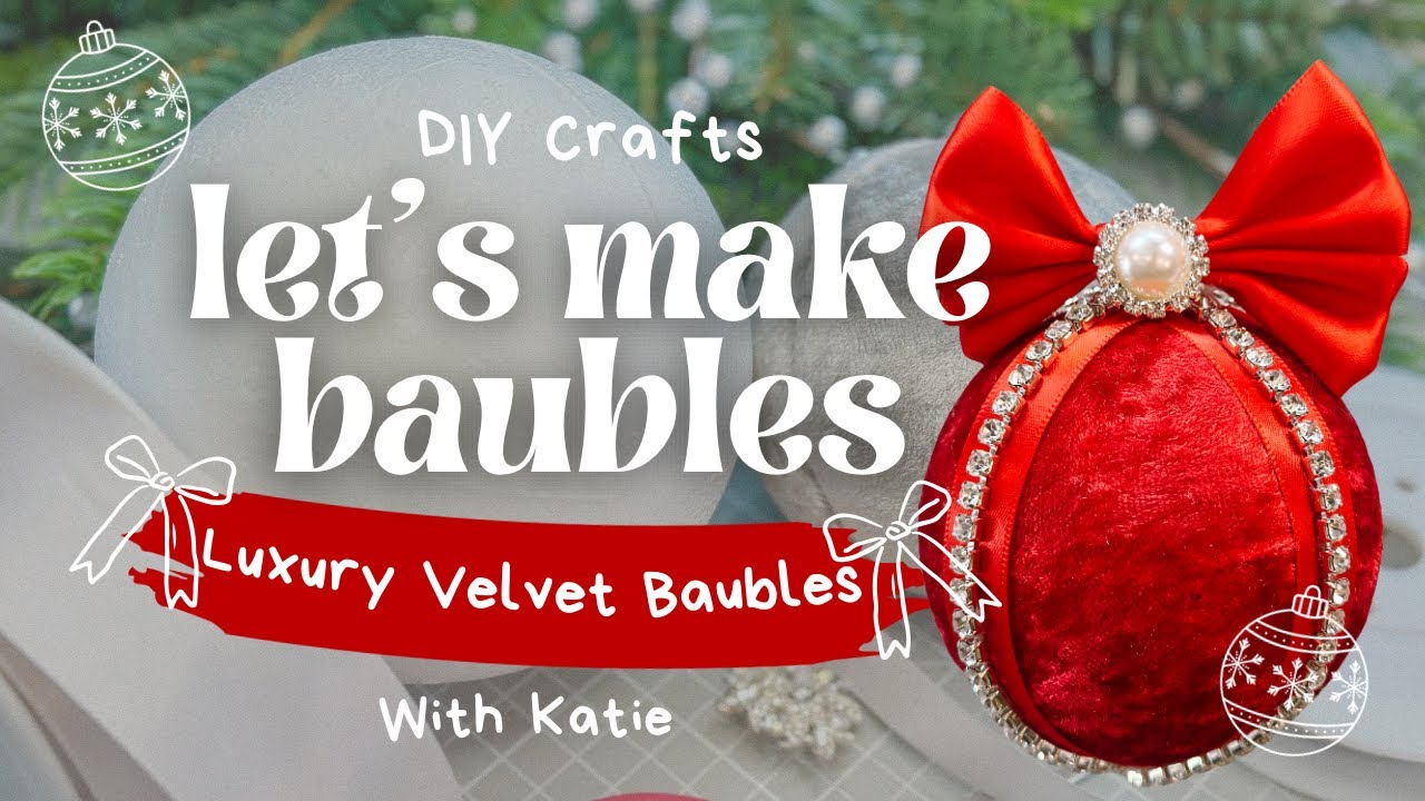 ❤️ Velvet Baubles Craft Tutorial -  DIY Crafting Polystyrene Balls