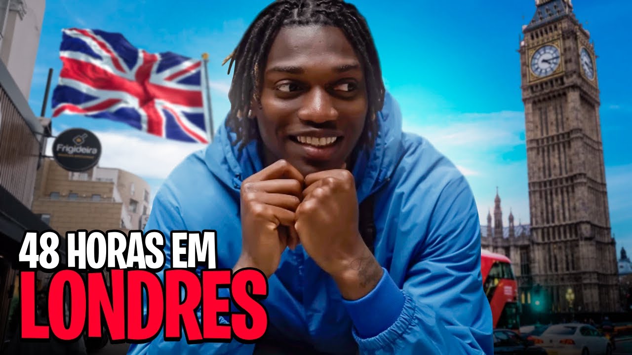 48 HORAS EM LONDRES!