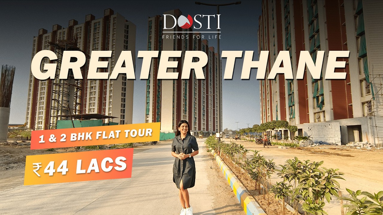 Dosti Greater Thane | Kalher’s Best Township with Luxurious 1 & 2 BHK Apartments
