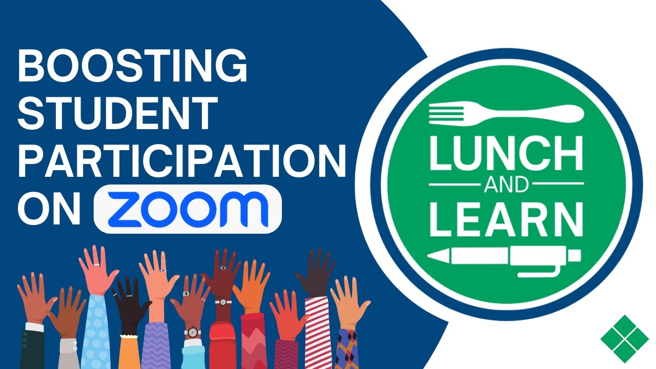 Lunch and Learn: Boosting Student Participation on Zoom