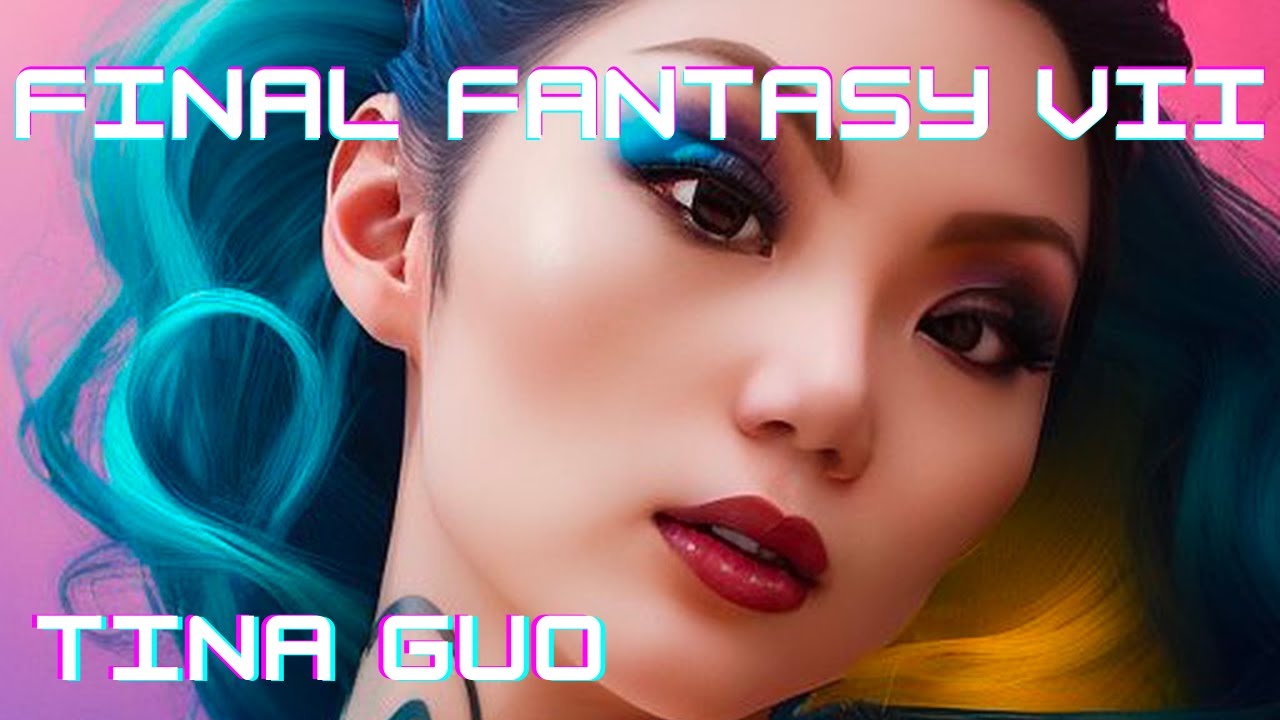 Final Fantasy VII (Official Music Video) - Tina Guo