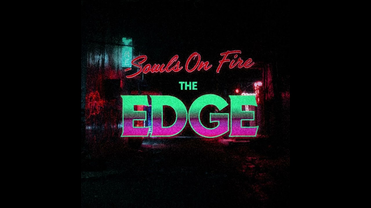 The Edge - Soul’s on Fire