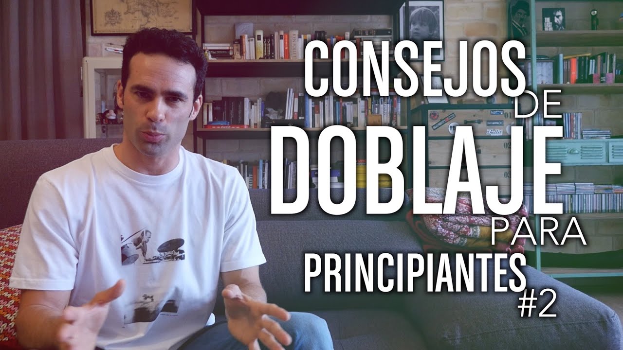 Doblaje - Cómo encarar un take