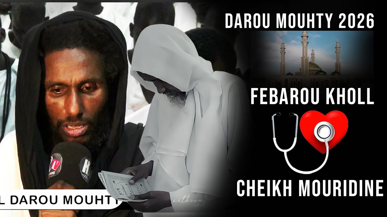 Cheikh Mouridine Darou Mouhty 2026 Febarou Kholl Likoy Fadie Moye...