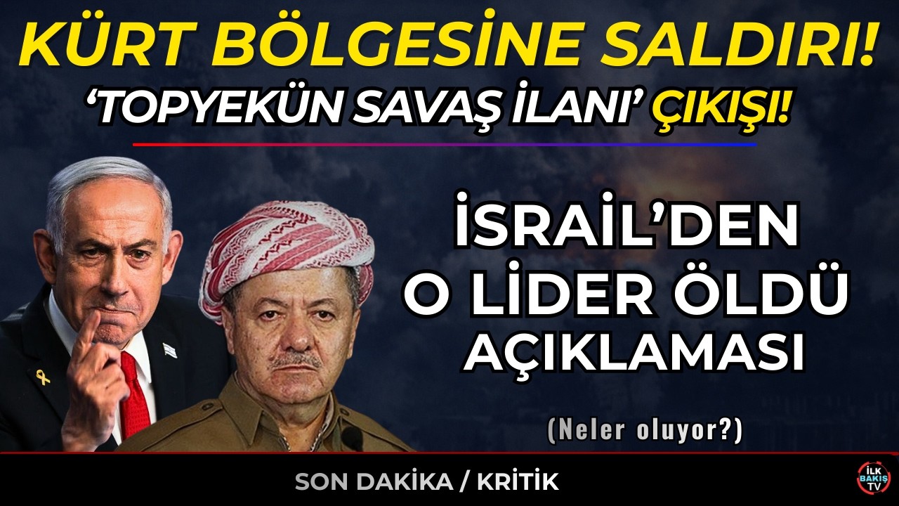 Kürt Bölgesine Saldırı! Barzani Kanadından 'Topyekün Savaş İlanı' Çıkışı (NELER OLUYOR?)