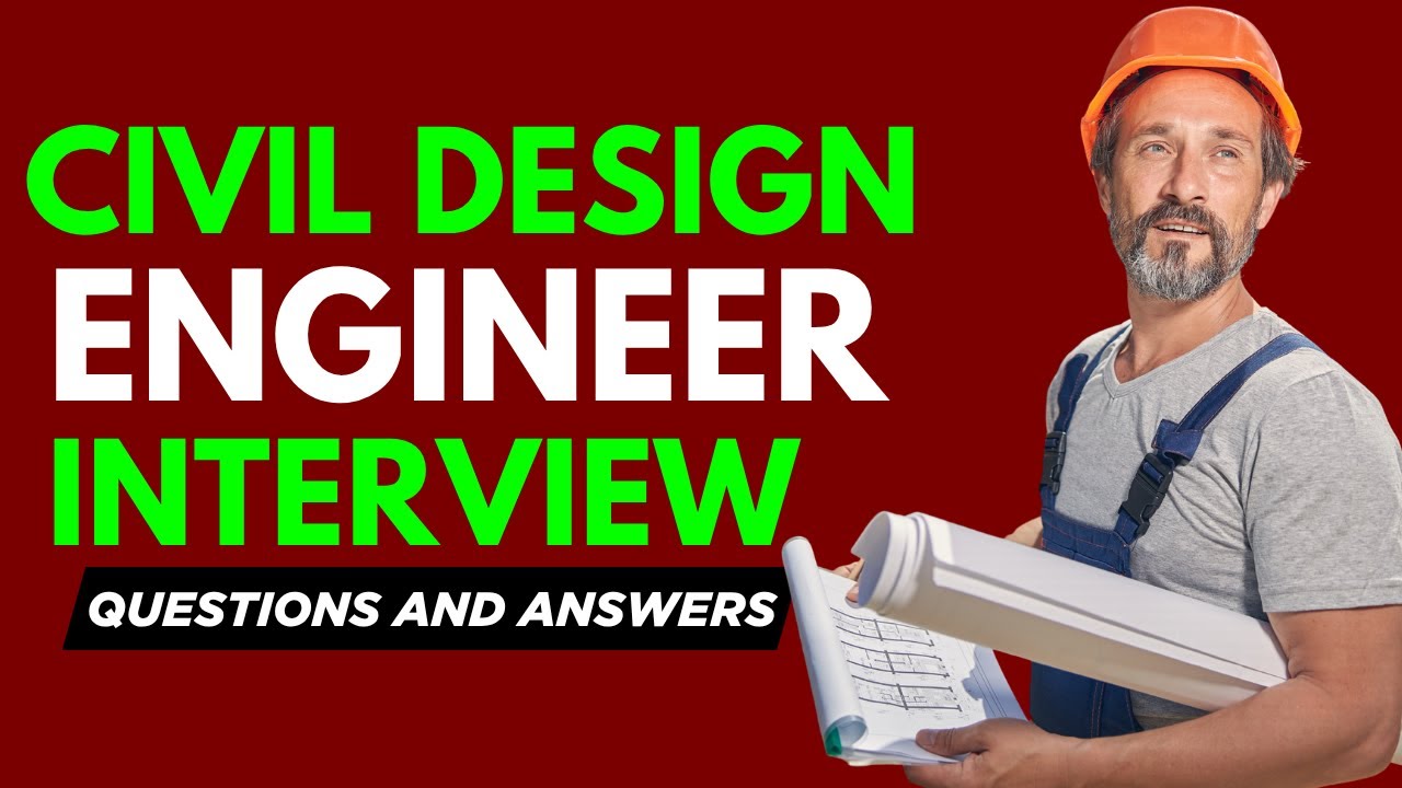 Top 20 CIVIL Design Engineer Interview Questions You Need To Know NOW