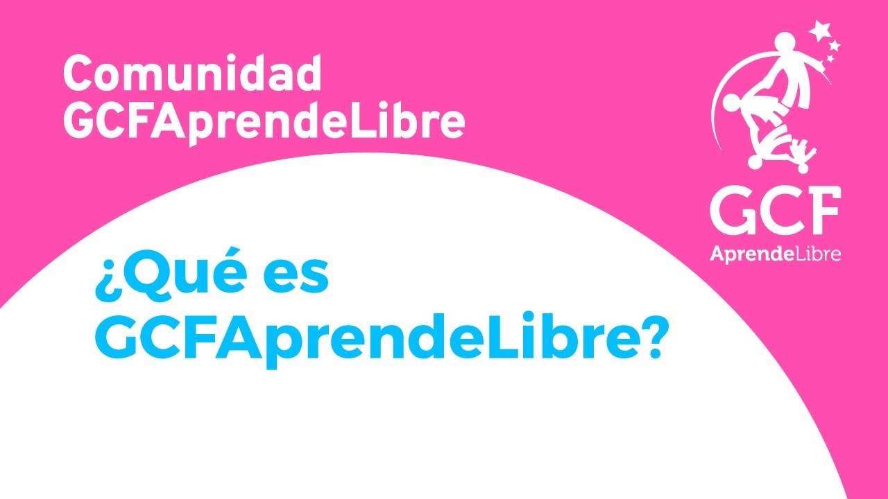 &iquest;Qu&eacute; es GCFAprendeLibre?
