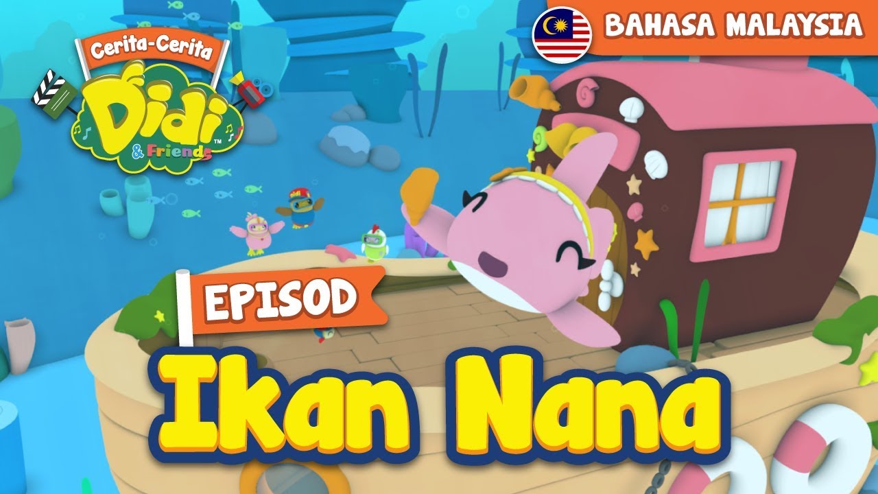 #10 Episod Ikan Nana | Didi & Friends