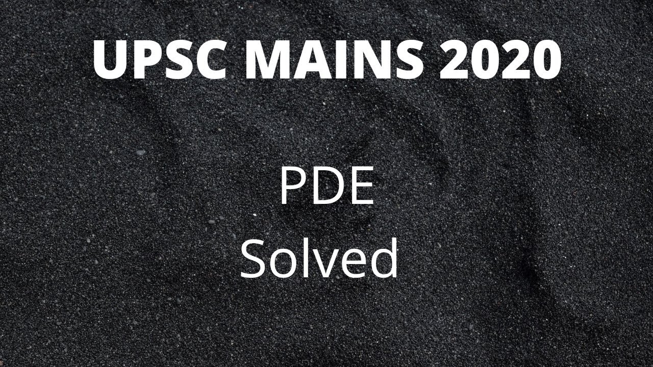 UPSC Mains 2020 | PDE-PYQ'S | Part-2