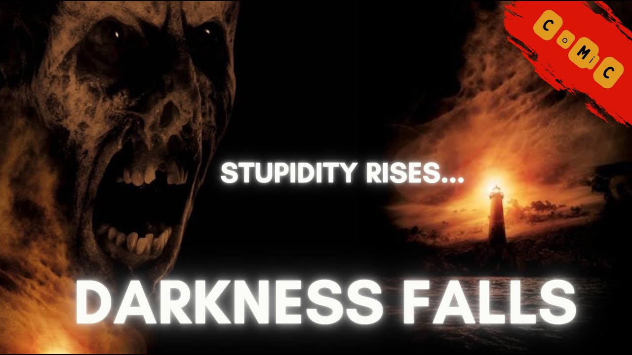 Darkness Falls (2003). Stupidity Rises.