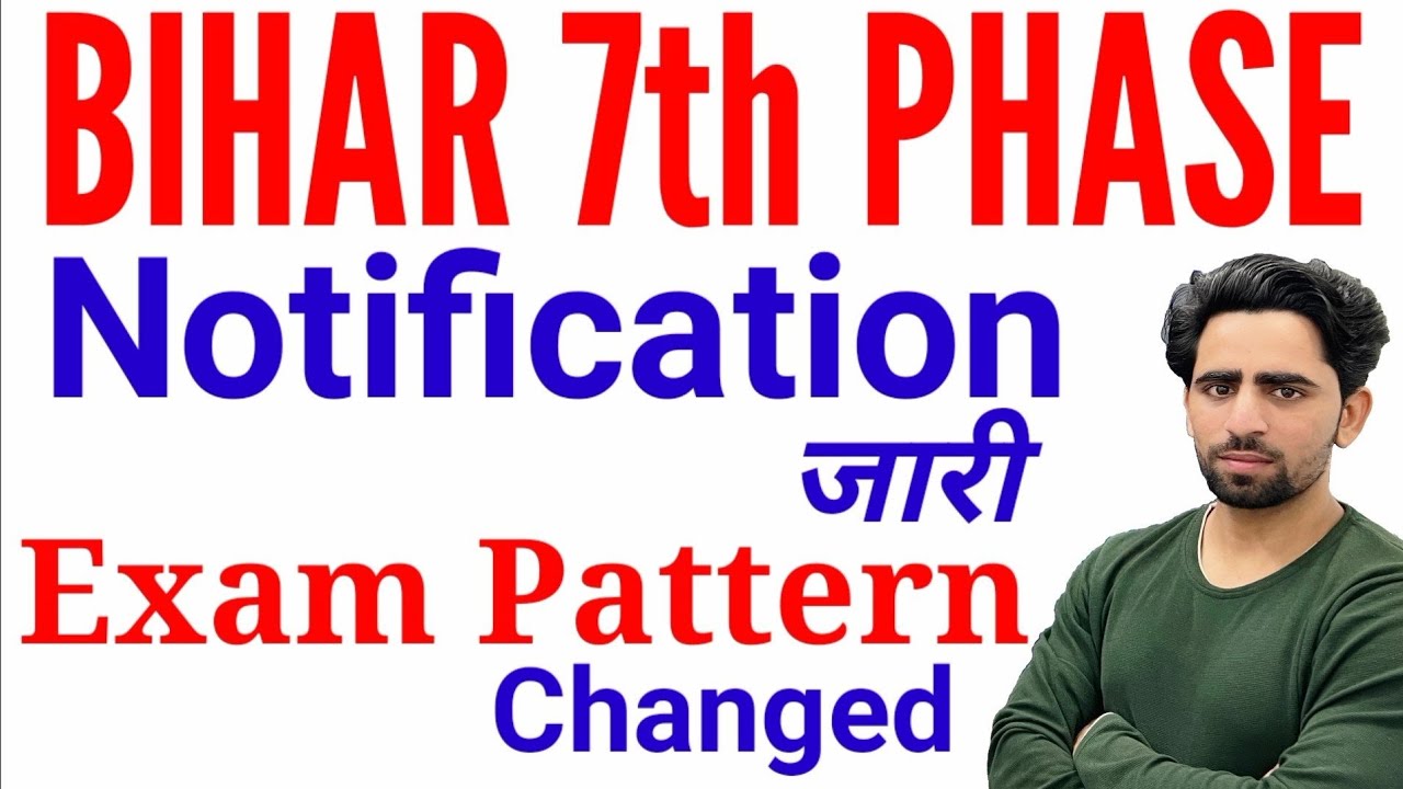 Bihar 7th Phase Official Notification | Exam Pattern Changed | Syllabus | Eligibility Criteria BPSC