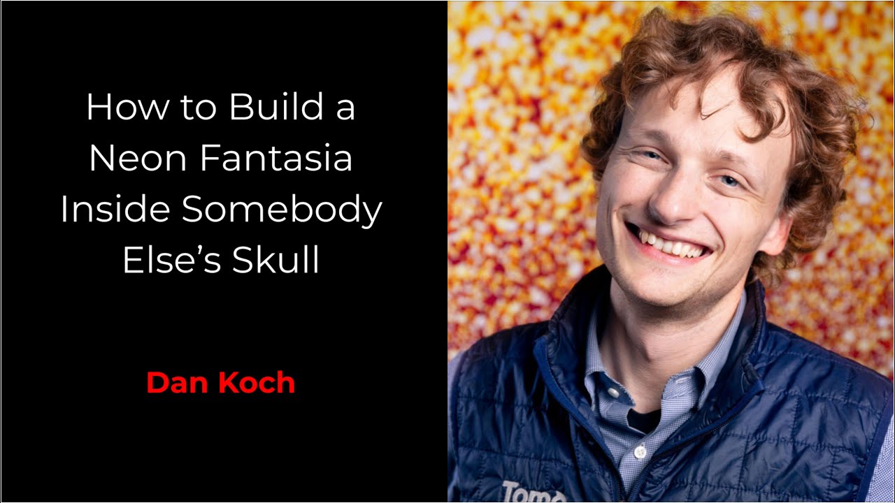 How to Build a Neon Fantasia Inside Somebody Else’s Skull - Dan Koch