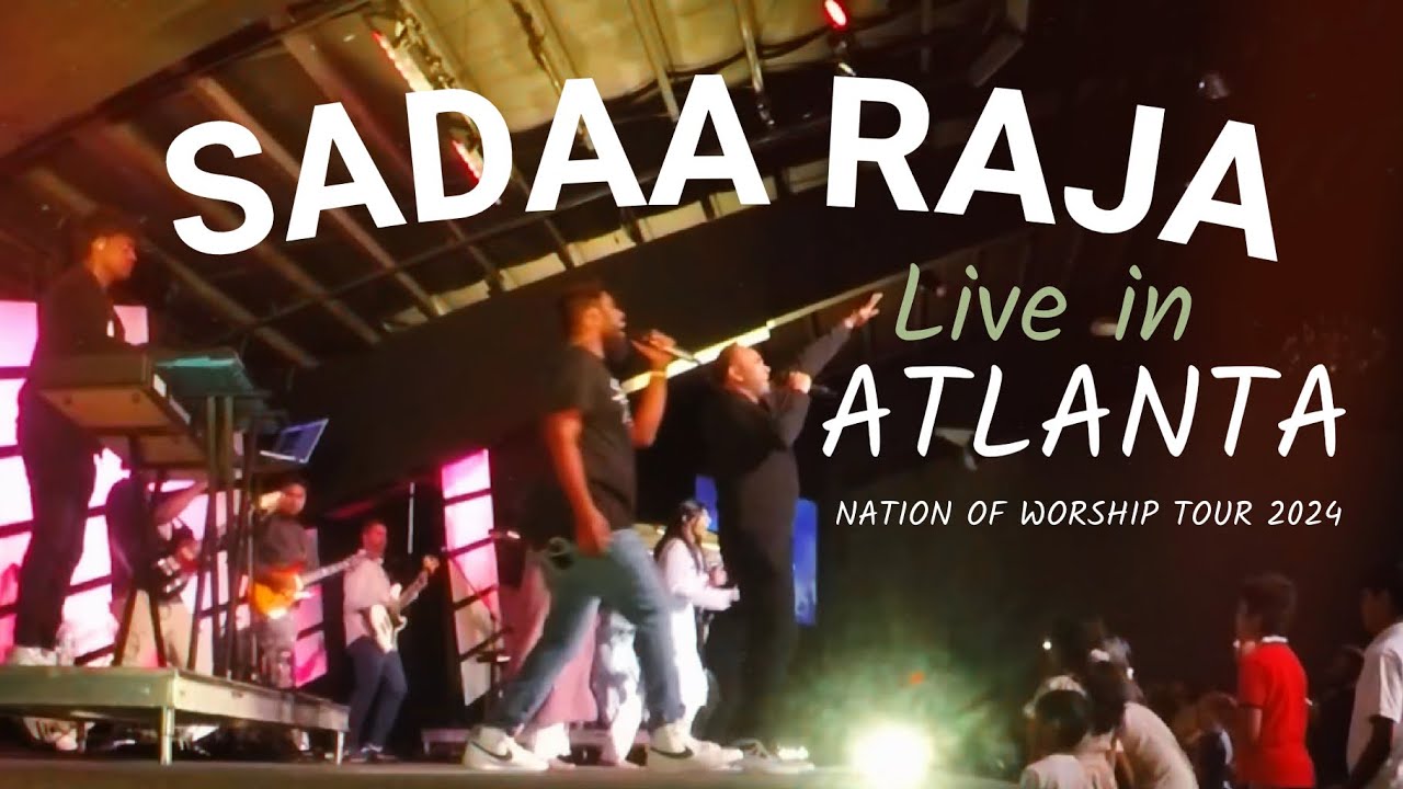 Sadaa Raja- Live in Atlanta | Allen Ganta | Nations Of Worship US tour 2024