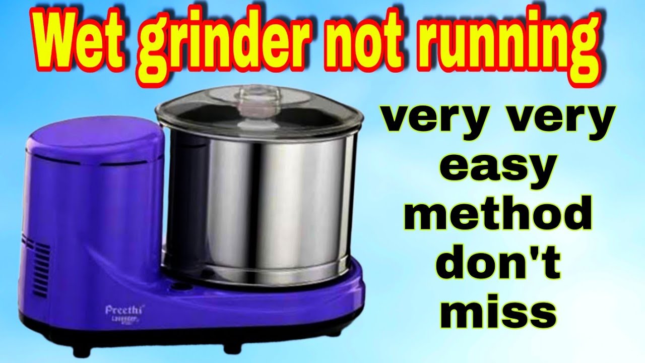 wet grinder not working